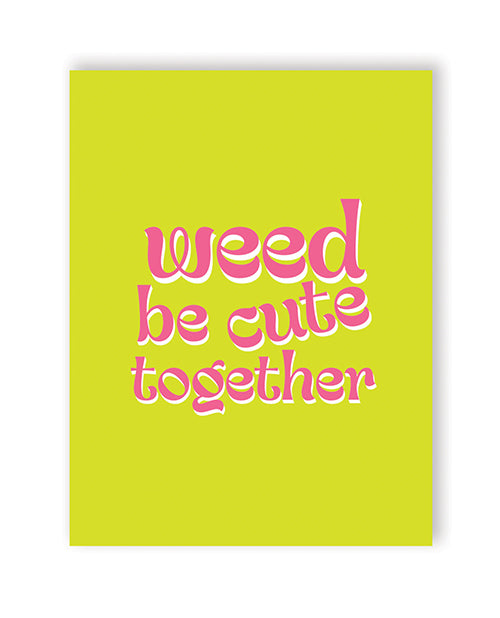 420 Greetings Weed Be Cute 420 Greeting Card