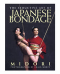 SCB Distributors The Seductive Art of Japanese Bondage Book by Midori