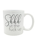 Island Dogs Attitude Mug Shhhut the Fuck Up - 22 oz