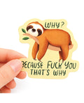 Not Regular Toys Why Because Fuck You That's Why Funny Vinyl Sticker - Image 2