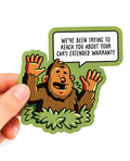 Not Regular Toys Bigfoot Car's Extended Warranty - Funny Vinyl Sticker