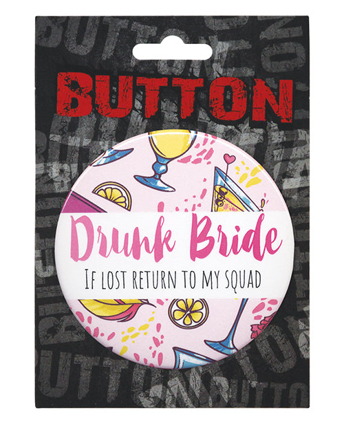 Kalan Bachelorette Button - Drunk Bride