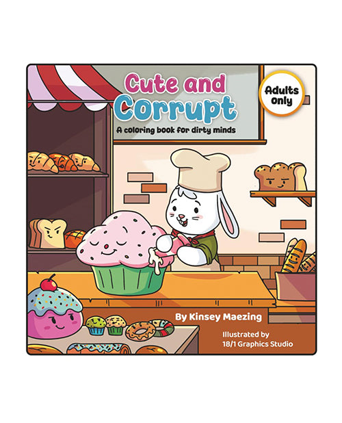Kinsey Maezing Books Cute & Corrupt: A Coloring Book for Dirty Minds