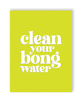 420 Greetings Bong Water 420 Greeting Card