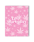 Kush Kards 420 Foreplay 420 Greeting Card