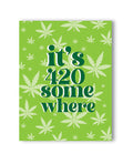 Kush Kards It's 420 Somewhere 420 Greeting Card