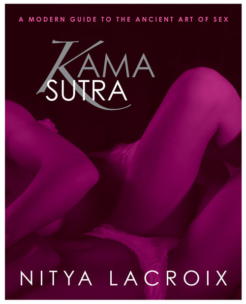 Simon &amp; Schuster Kama Sutra Modern Guide to the Ancient Art of Sex by Nitya Lacroix