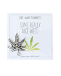 Warm Human Warm Human Some Really Nice Weed Mini Card & Charm
